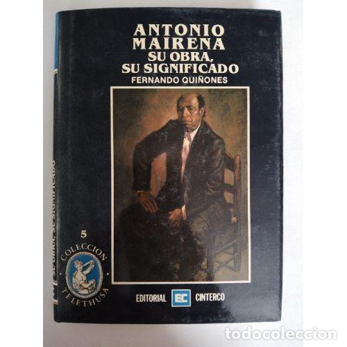 books: ANTONIO MAIRENA, SU OBRA, SU SIGNIFICADO - QUI&Ntilde;ONES, FERNANDO