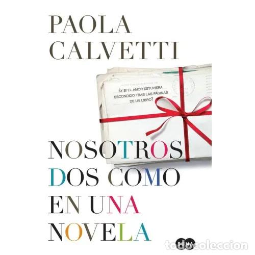 books: NOSOTROS DOS COMO EN UNA NOVELA - CALVETTI, PAOLA