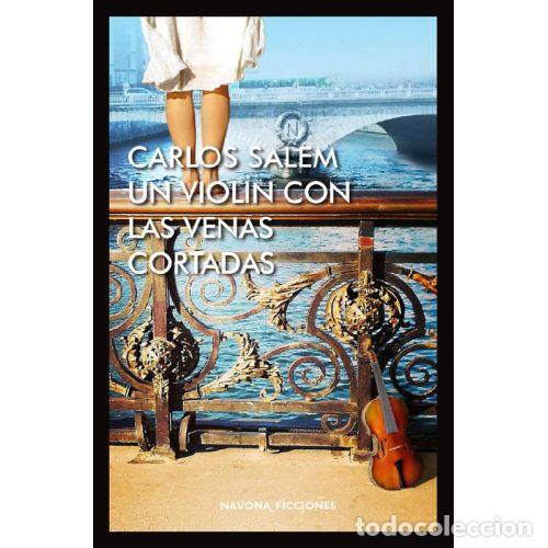 Livros em segunda m&atilde;o: UN VIOL&Iacute;N CON LAS VENAS CORTADAS - SALEM, CARLOS