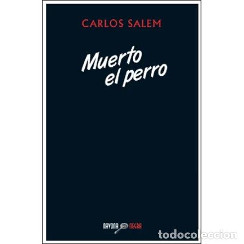 Livros em segunda m&atilde;o: MUERTO EL PERRO - SALEM, CARLOS