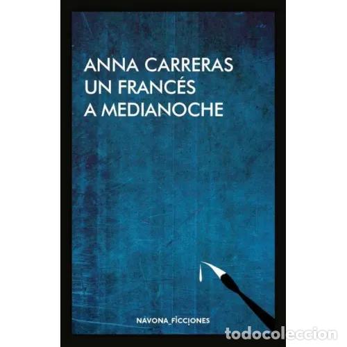 Livros em segunda m&atilde;o: UN FRANC&Eacute;S A MEDIANOCHE - CARRERAS, ANNA