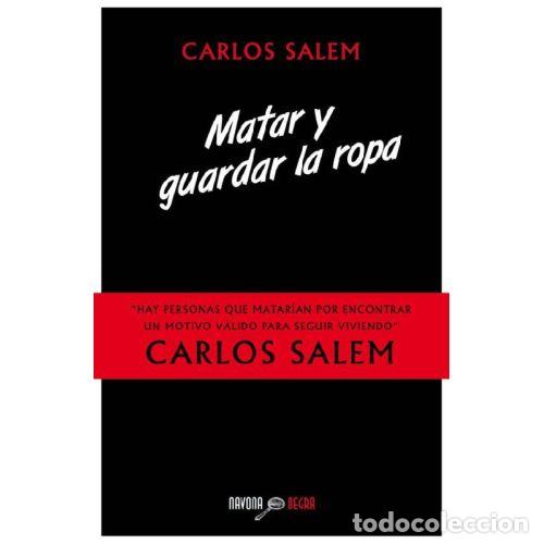 Livros em segunda m&atilde;o: MATAR Y GUARDAR LA ROPA - SALEM, CARLOS