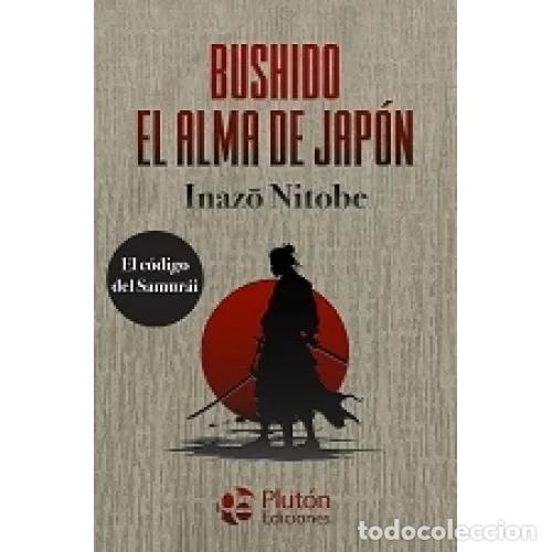 Libros: BUSHIDO. EL ALMA DE JAP&Oacute;N - NITOBE, INAZ&Otilde;