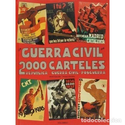 Libros: LA GUERRA CIVIL EN 2000 CARTELES 2 TOMOS - CARULLA, JORDI Y CARULLA, ARNAU