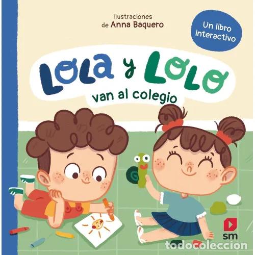 Libros: LOLA Y LOLO VAN AL COLEGIO - TELLECHEA, TERESA