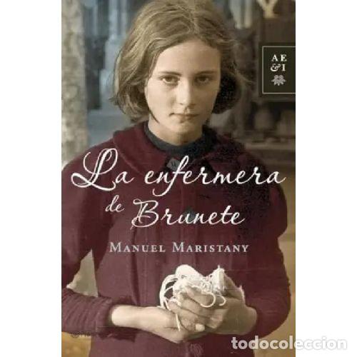Libros: LA ENFERMERA DE BRUNETE - MARISTANY, MANUEL - Foto 1