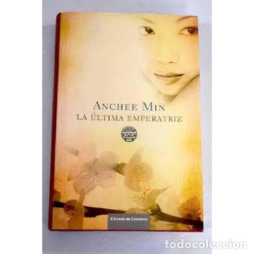 Libros: LA &Uacute;LTIMA EMPERATRIZ - MIN, ANCHEE