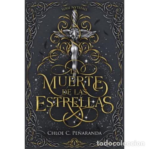 Livres: LA MUERTE DE LAS ESTRELLAS - PE&Ntilde;ARANDA, CHLOE C.