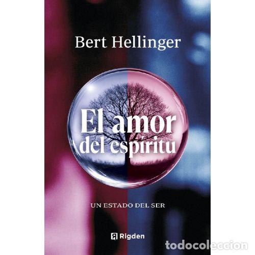 B&uuml;cher: EL AMOR DEL ESP&Iacute;RITU. UN ESTADO DEL SER - HELLINGER, BERT