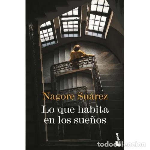 Livres: LO QUE HABITA EN LOS SUE&Ntilde;OS - NAGORE SUAREZ