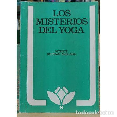 Libros: LOS MISTERIOS DEL YOGA - BELTR&Aacute;N ANGLADA, VICENTE