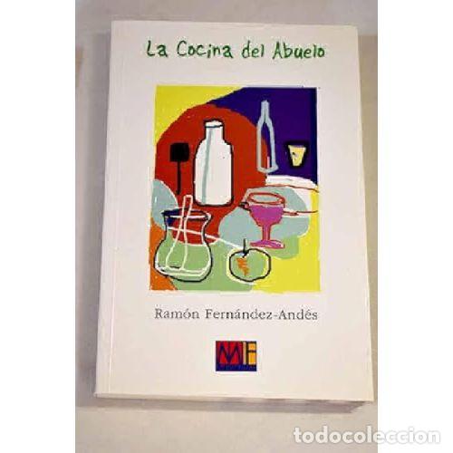 Libros: LA COCINA DEL ABUELO - FERN&Aacute;NDEZ-AND&Eacute;S, RAM&Oacute;N