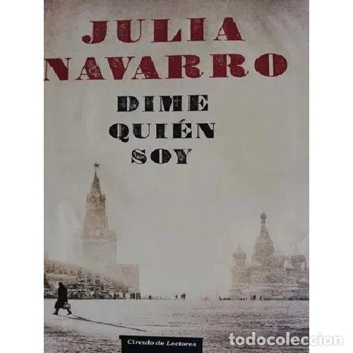 Libros: DIME QUI&Eacute;N SOY - NAVARRO, JULIA