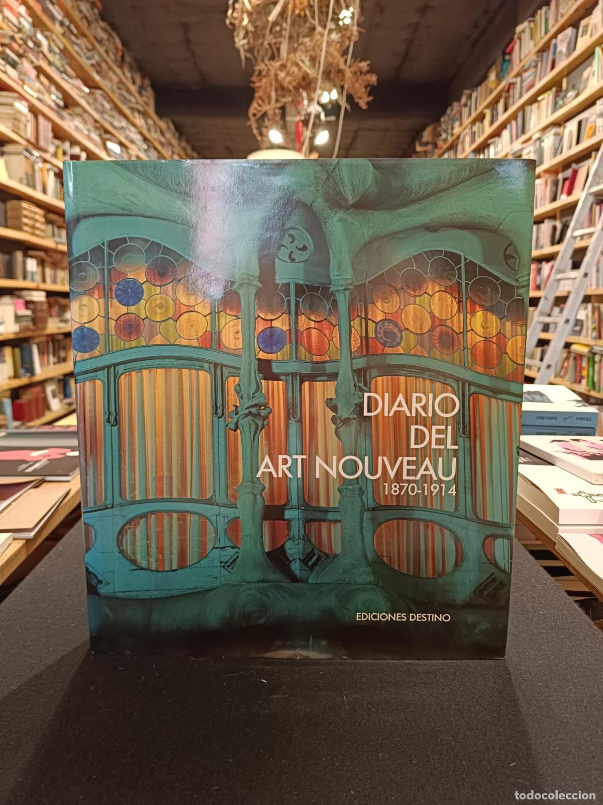 Libros: DIARIO DEL ART NOUVEAU 1870-1914 - JEAN-PAUL BOUILLON