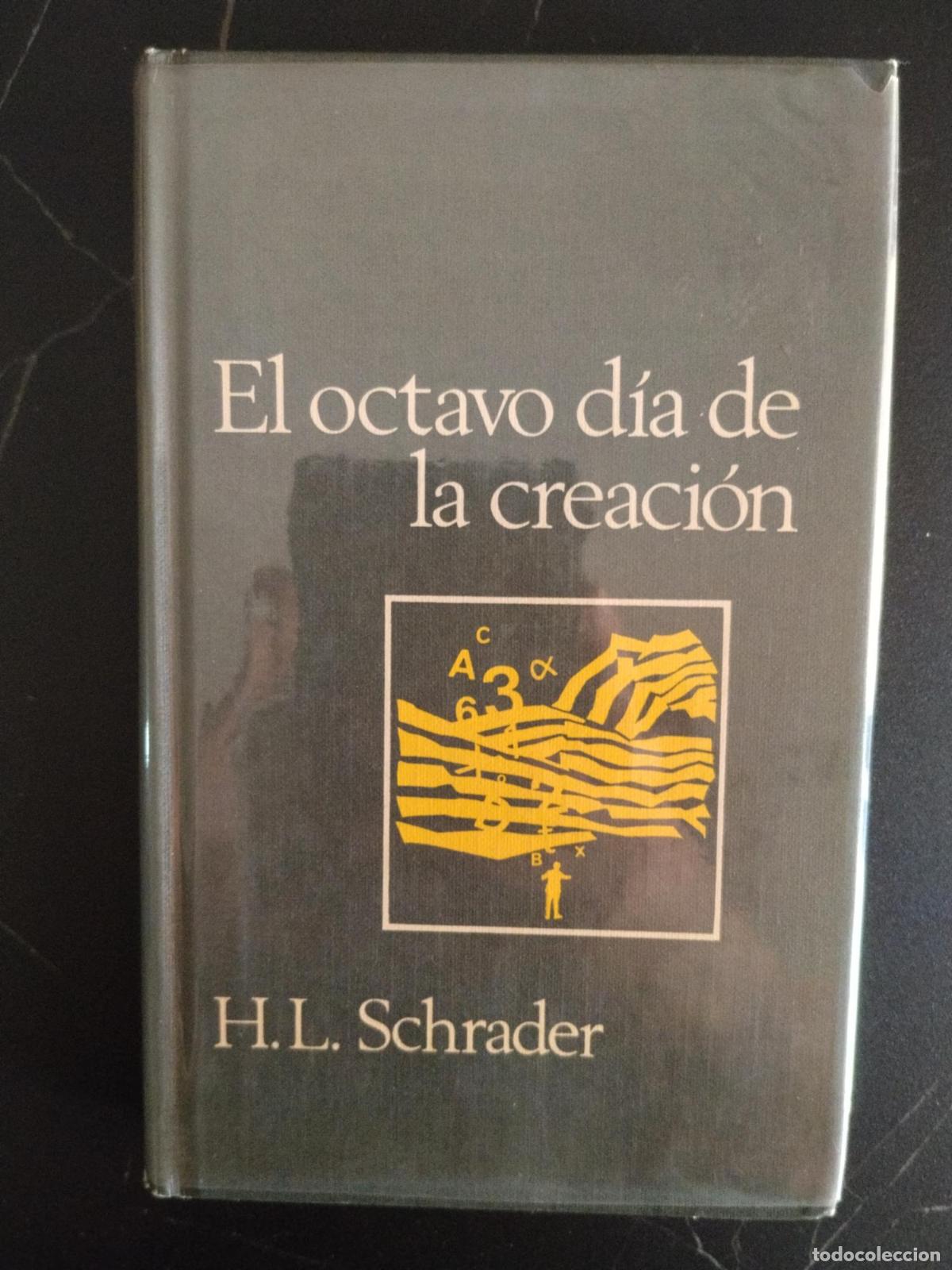 Libros: El octavo d&iacute;a de la creaci&oacute;n - Herbert L. Schrader