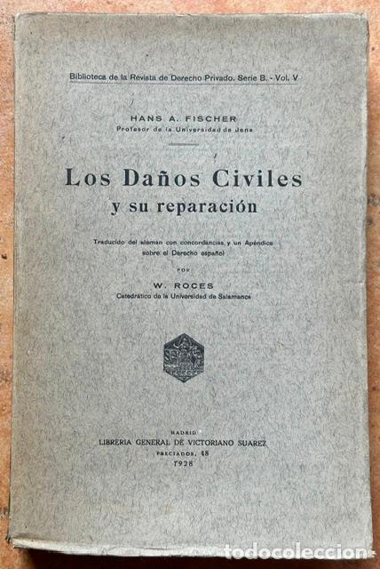 Libri di seconda mano: LOS DA&Ntilde;OS CIVILES Y SU REPARACION. Traducido del alem&aacute;n con concordancias y aun Ap&eacute;ndice sobre ... -