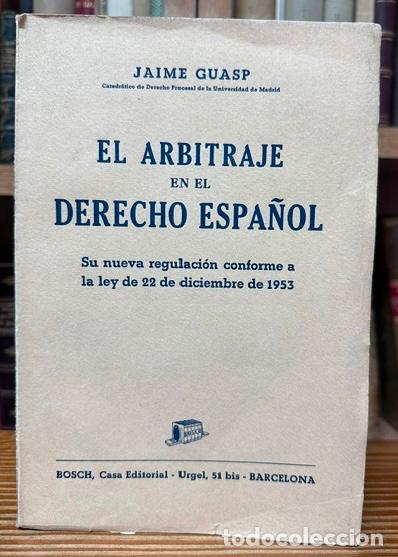 Livros em segunda m&atilde;o: EL ARBITRAJE EN EL DERECHO ESPA&Ntilde;OL. Su nueva regulaci&oacute;n conforme a la ley de 22 de diciembre de... -