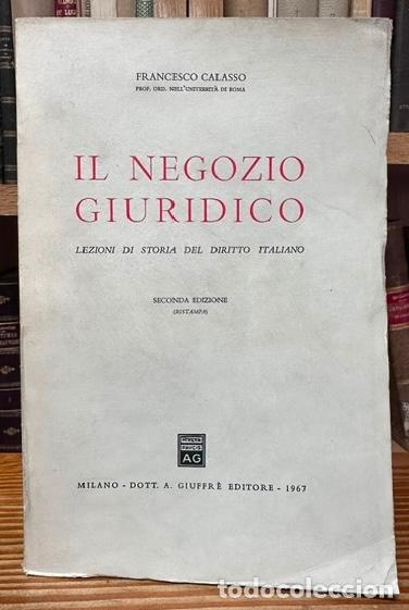 Libros: IL NEGOZIO GIURIDICO. Lezioni di storia del diritto italiano - CALASSO, Francesco