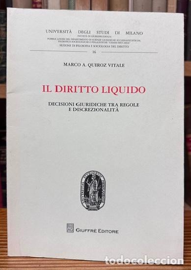 Libros: IL DIRITTO LIQUIDO. Decisioni giuridiche tra regole e discrezionalit&agrave; - QUIROZ VITALE, Marco A.