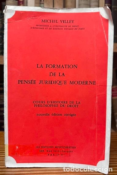 Libros: LA FORMATION DE LA PENSEE JURIDIQUE MODERNE. Cours d'histoire de la philosophie du droit - VILLEY, M