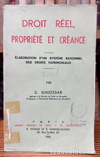 Libros: DROIT REEL, PROPRIETE ET CREANCE. Elaboration d'un syst&egrave;me rationnel des droits patrimoniaux - GINOS