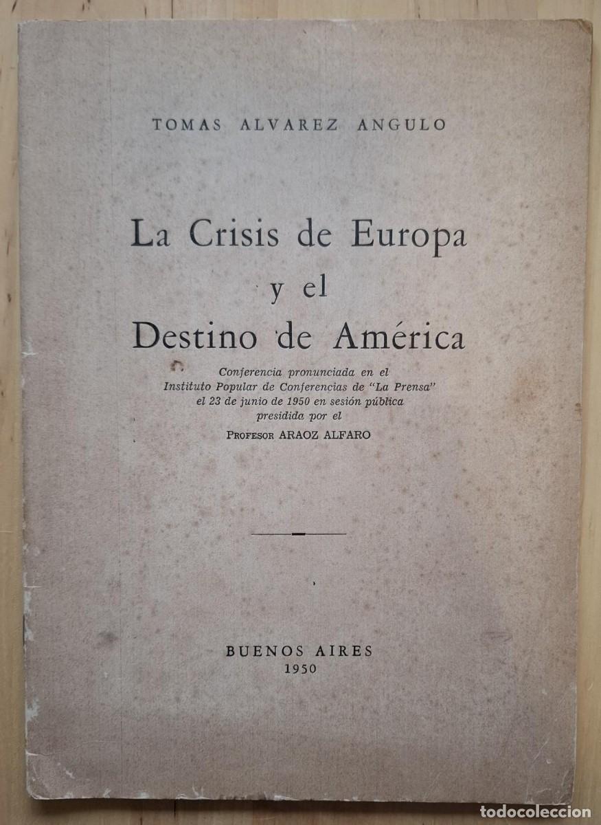 books: Tom&aacute;s Alvarez Angulo - LA CRISIS DE EUROPA Y EL DESTINO DE AM&Eacute;RICA