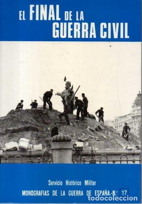Libros: EL FINAL DE LA GUERRA CIVIL. - MARTINEZ BANDE, J. M.