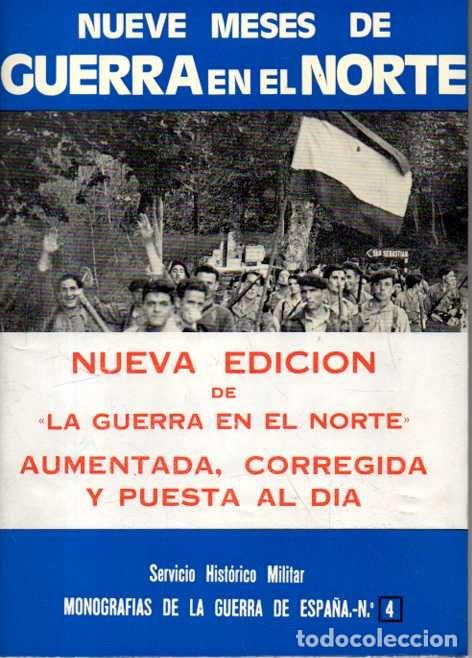 Libros: NUEVE MESES DE GUERRA EN EL NORTE. MONOGRAFIAS DE LA GUERRA DEL NORTE. NUMERO 4. - MARTINEZ BANDE, J
