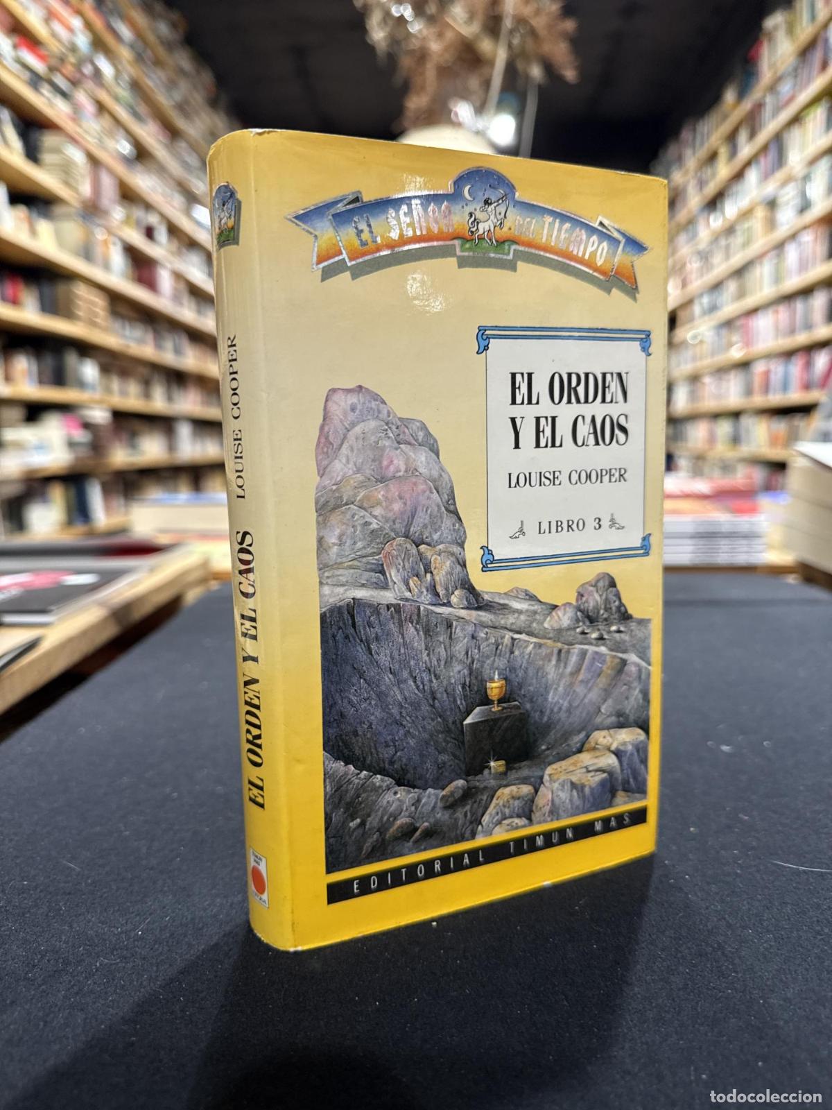 El orden y el caos. El se&ntilde;or del tiempo. Libro 3 - Louise Cooper