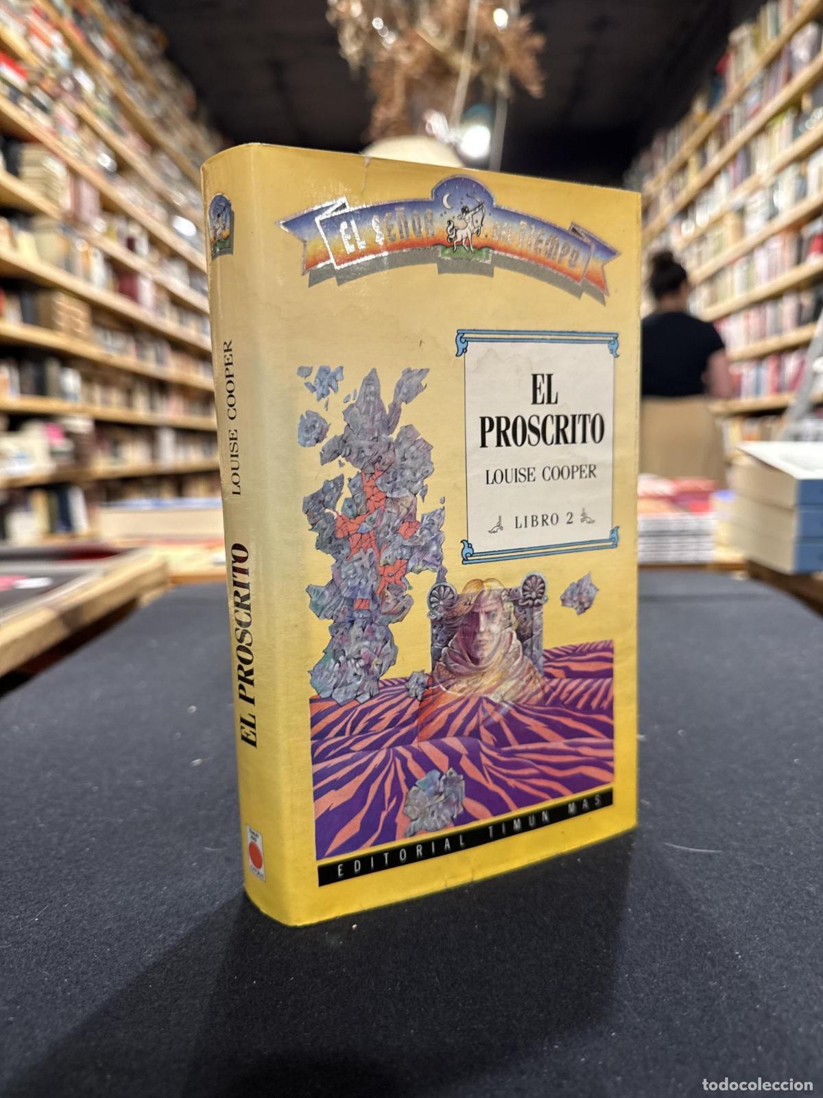 El proscrito. El se&ntilde;or del tiempo. Libro 2 - Louise Cooper