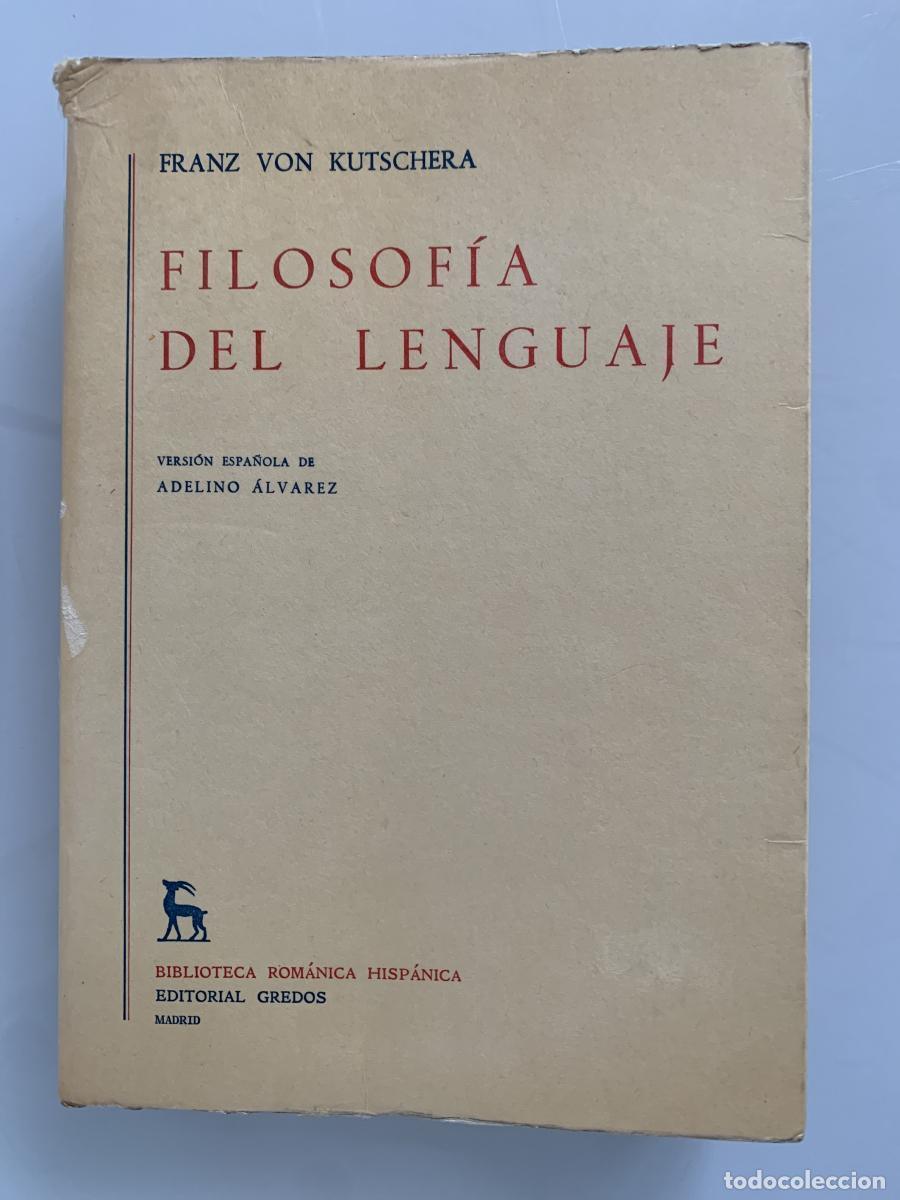 Libros: FILOSOF&Iacute;A DEL LENGUAJE - Franz von Kutschera