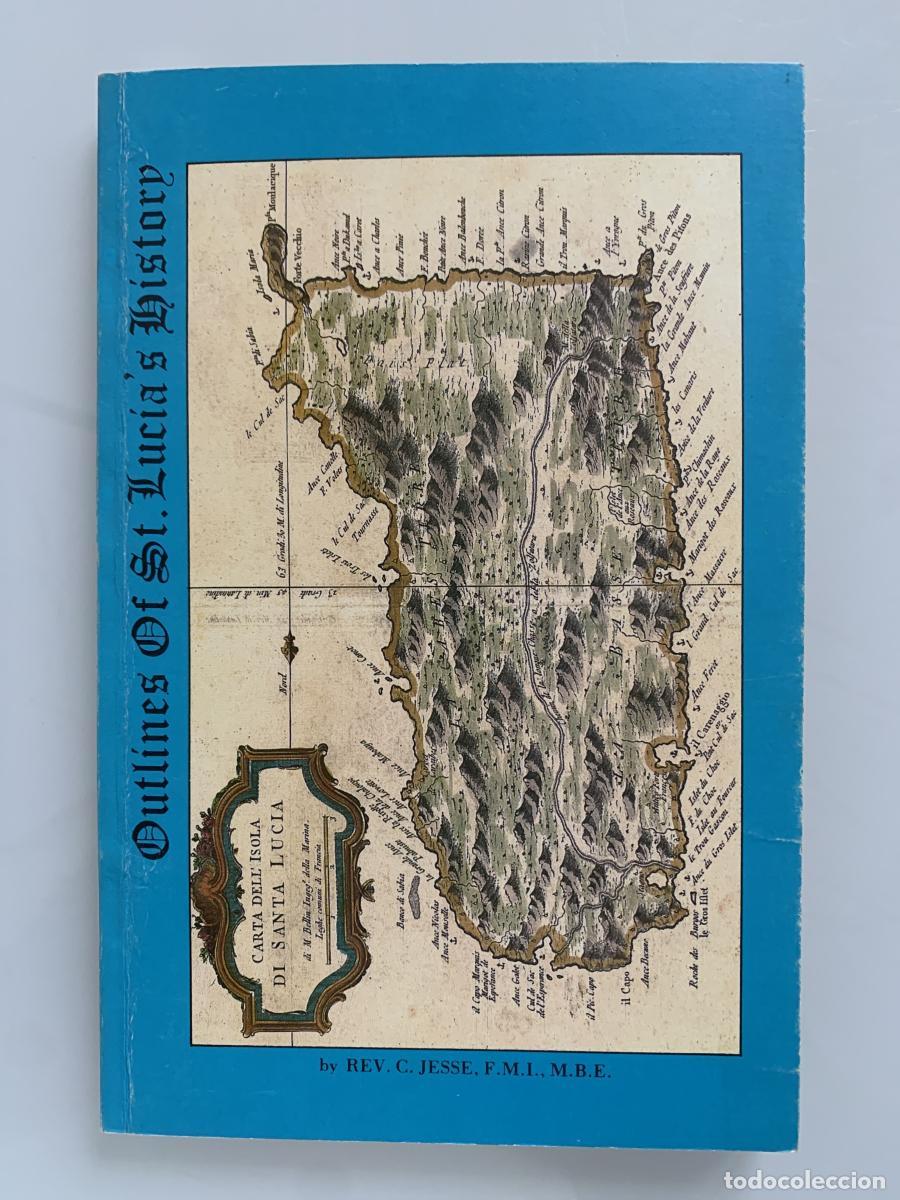 Libros: OUTLINES OF ST. LUC&Iacute;A'S HISTORY - Rev. C. Jesse, F. M. I. , M.B.E. (1897-1985)