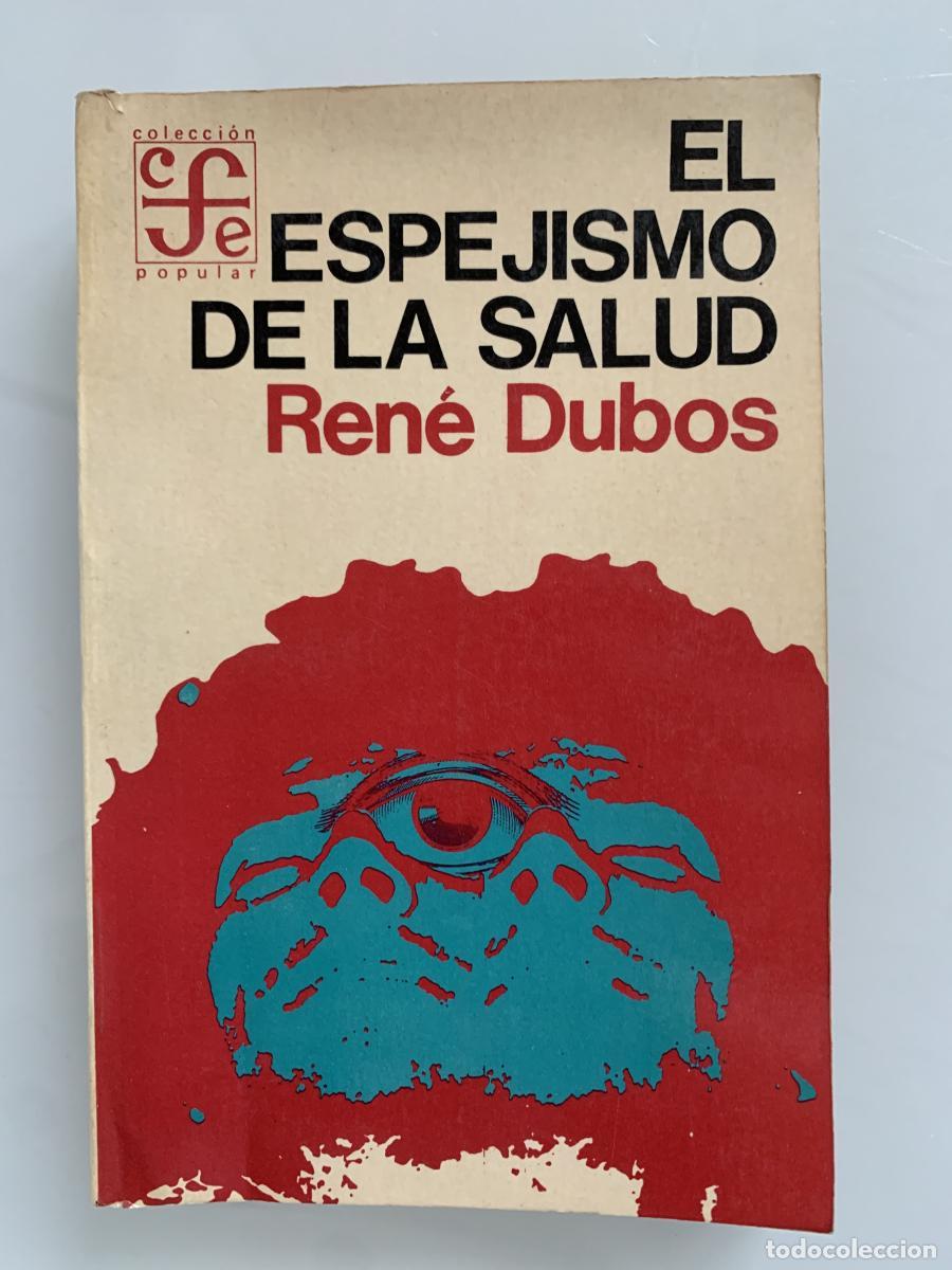 Libri di seconda mano: EL ESPEJISMO DE LA SALUD - Ren&eacute; Dubos
