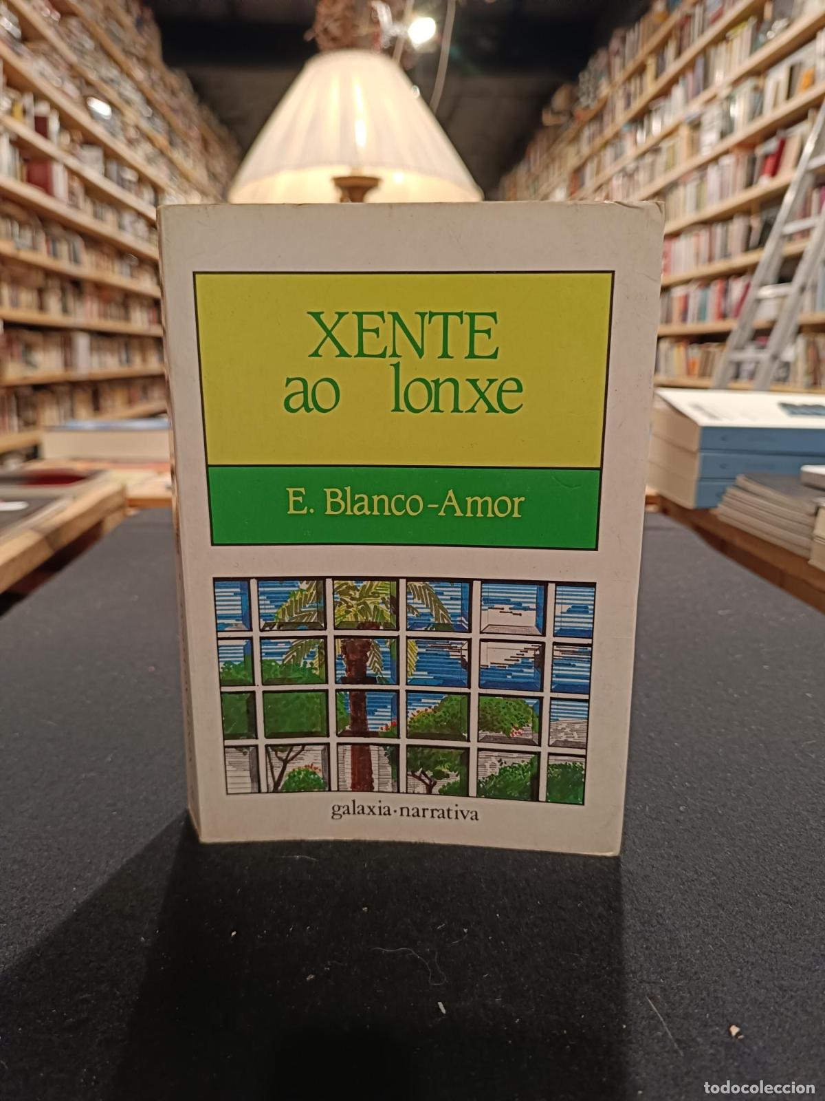 Xente ao lonxe - Blanco-Amor, Eduardo