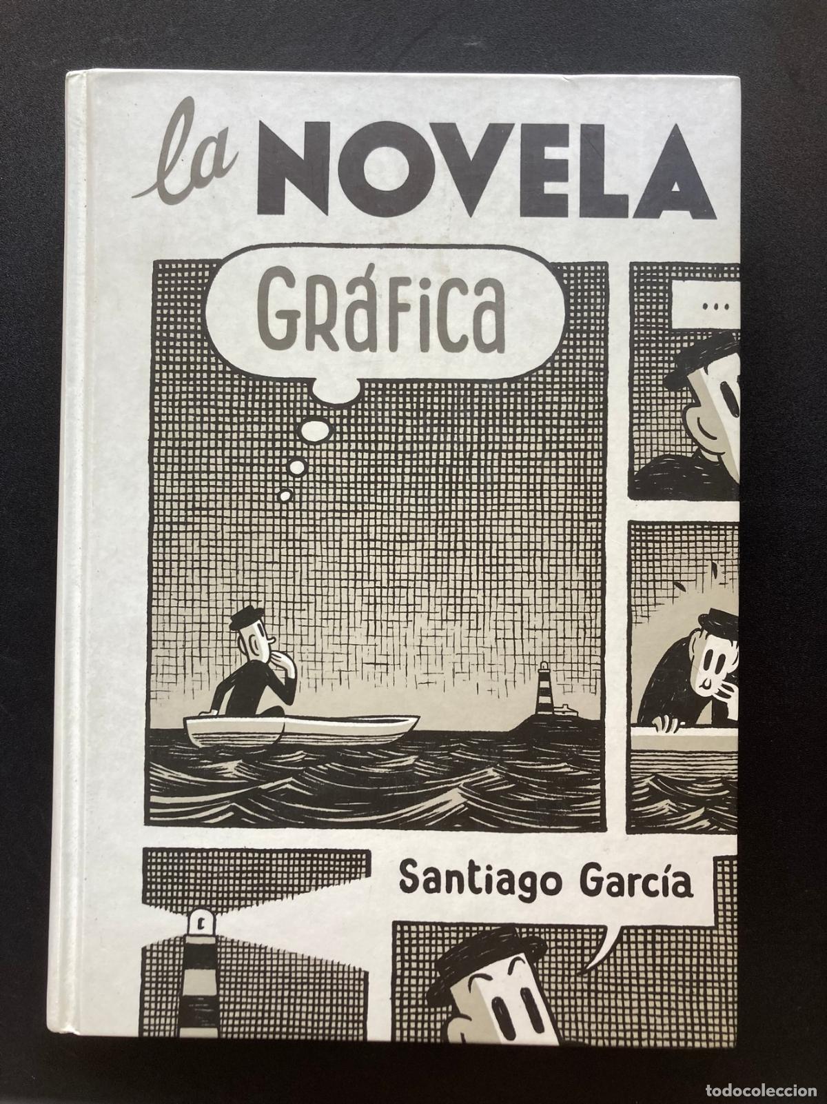 Libros: Santiago Garc&iacute;a - La novela gr&aacute;fica