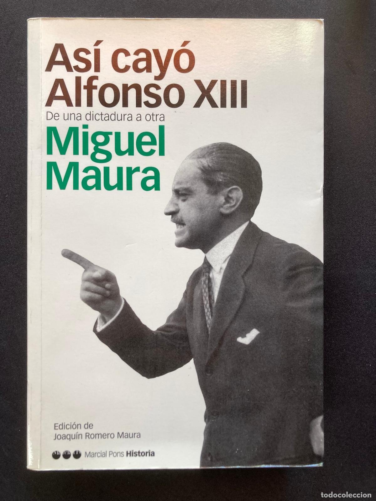 Libros: Miguel Maura - As&iacute; cay&oacute; alfonso XIII