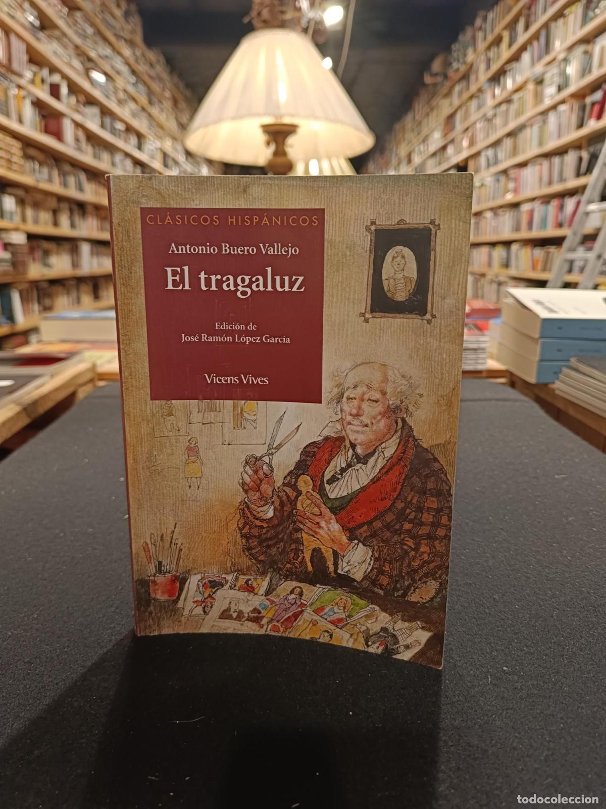 Libros: El Tragaluz - Antonio Buero Vallejo et Jose Ramon Lopez Garcia