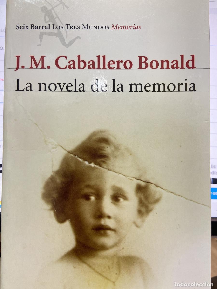 Libros: La novela de la memoria - Jos&eacute; Manuel Caballero Bonald