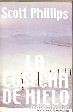 Libros: La Cosecha de Hielo - Scott Phillips