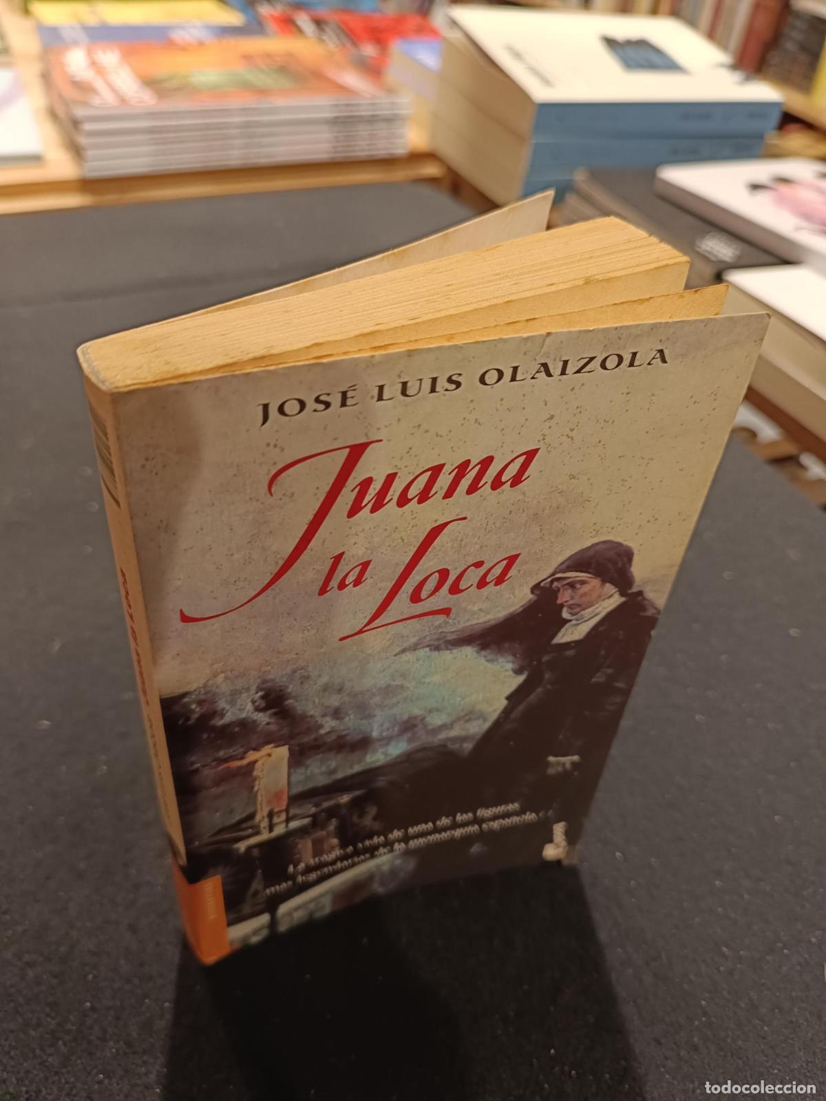 Libros: Juana la Loca - Jos&eacute; Luis Olaizola - Foto 2