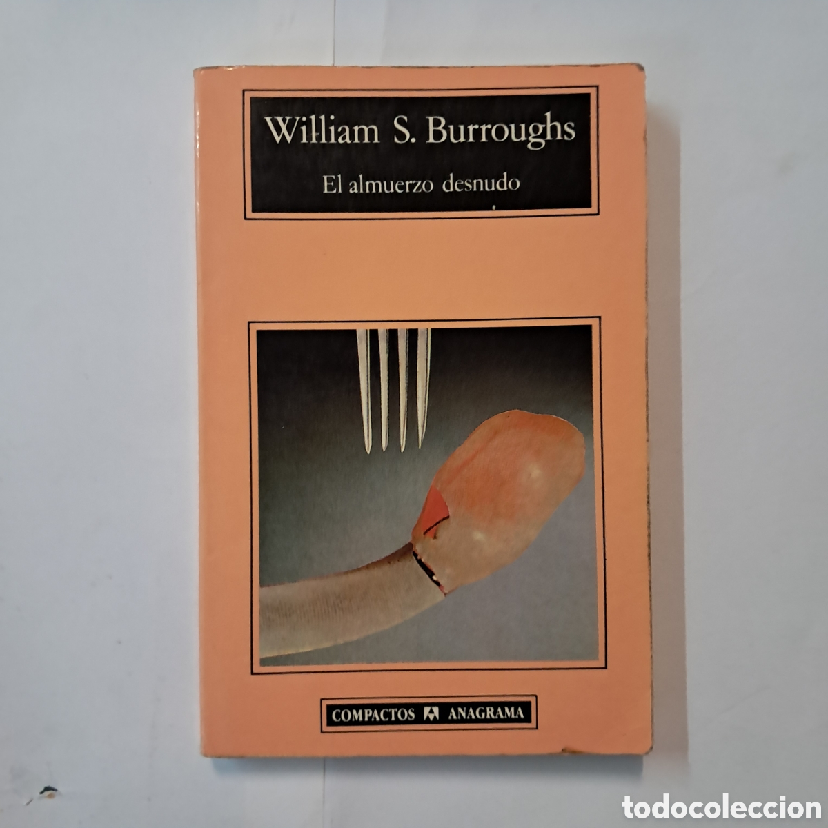 Libros: William S.Burroughs,El.almuerzo desnudo, Anagrama - Foto 1