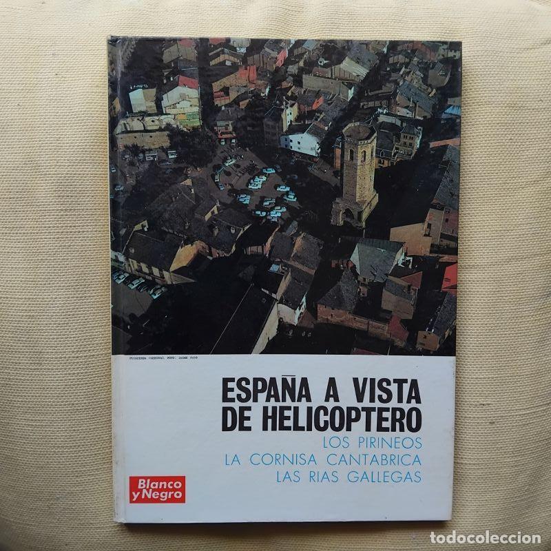 Libri di seconda mano: Espa&ntilde;a a vista de helic&oacute;ptero. Los Pirineos, La cornisa cant&aacute;brica, Las r&iacute;as gallegas