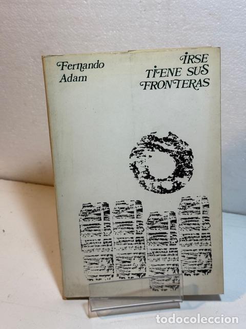 B&uuml;cher: IRSE TIENE SUS FRONTERAS FERNANDO ADAM 1973
