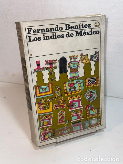 Libros: LOS INDIOS DE MEXICO FERNANDO BENITEZ - Foto 2