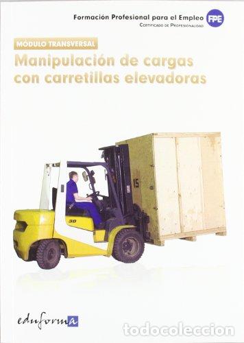 Libros: manipulaci&oacute;n de cargas con carretillas elevadoras. Formaci&oacute;n - Mario Hurtado Espinar - tdk503