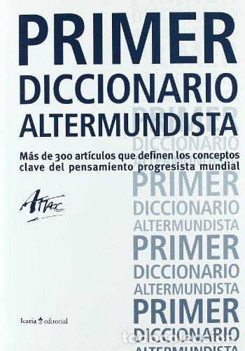 Libros: PRIMER DICCIONARIO ALTERMUNDISTA - HARRIBEY, JEAN-MARIE - tdk503