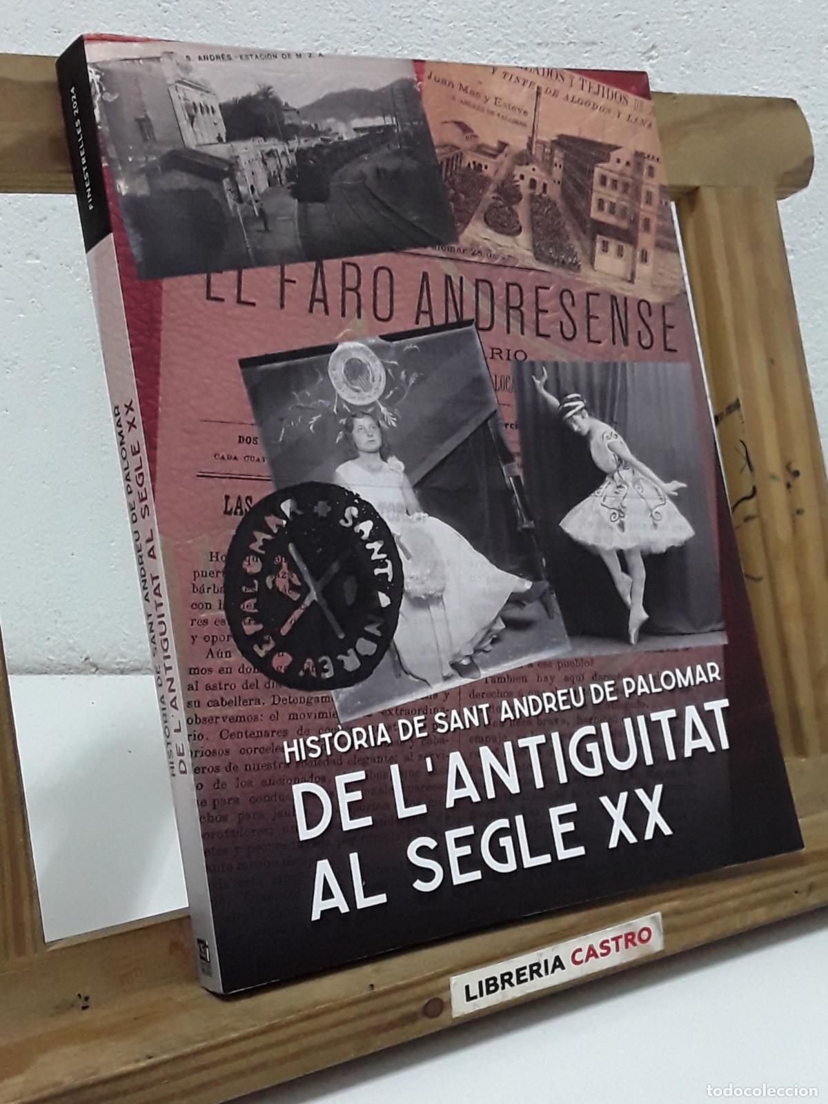 Libros: Hist&ograve;ria de Sant Andreu de Palomar. De l'Antiguitat al Segle XX - Varis.