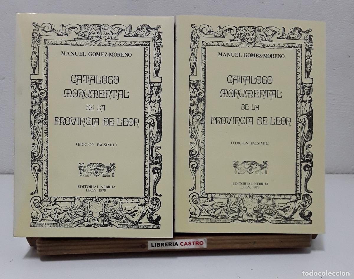 Libros: Cat&aacute;logo Monumental de la Provincia de Le&oacute;n. Texto y L&aacute;minas. II Tomos. Facs&iacute;mil y Numerado - Manuel