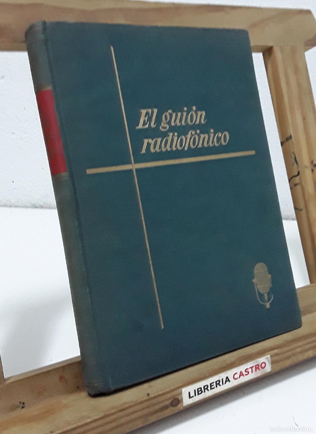 Libros: El gui&oacute;n radiof&oacute;nico. Dedicado por el autor - Isidoro Mart&iacute;n.