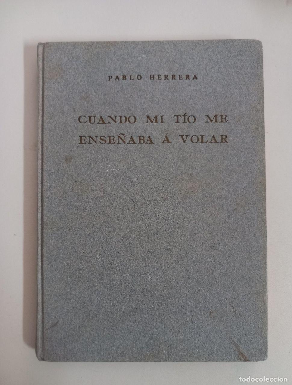 Libros: Cuando mi t&iacute;o me ense&ntilde;aba a volar. - HERRERA, Pablo: